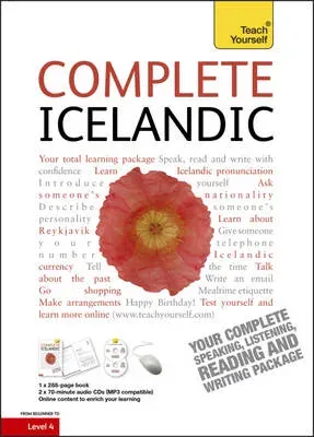 Complete Icelandic Beginner to Intermediate Book and Audio Course : Learn to read, write, speak and understand a new language with Teach Yourself