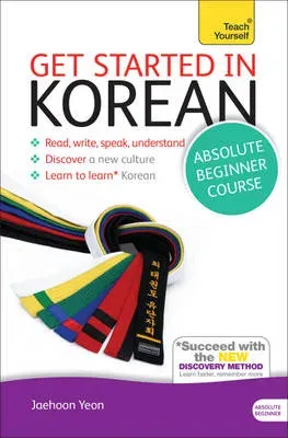 Get Started in Korean Absolute Beginner Course : (Book and audio support)