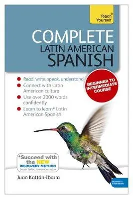 Complete Latin American Spanish Beginner to Intermediate Course : (Book and audio support)