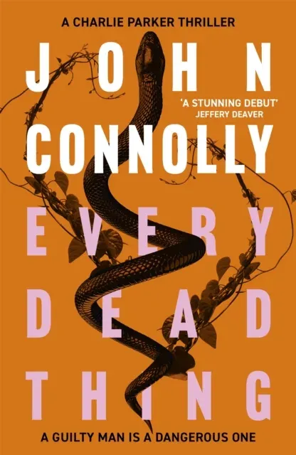 Every Dead Thing : Meet Private Investigator Charlie Parker in the first novel in the award-winning and globally bestselling series