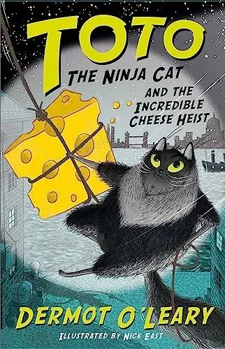 Toto the Ninja Cat and the Incredible Cheese Heist : Book 2 - Funny and action-packed animal adventures with hilarious illustrations for kids aged 7-10