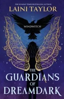 The Guardians of Dreamdark: Windwitch : A thrilling faerie fantasy from the author of Daughter of Smoke and Bone