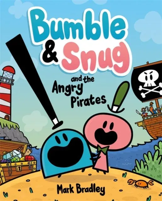 Bumble and Snug and the Angry Pirates : Book 1