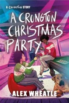 A Crongton Story: A Crongton Christmas Party : Book 5