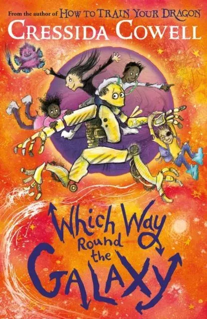 Which Way Round the Galaxy : The 'out-of-this-world' new series from the author of HOW TO TRAIN YOUR DRAGON