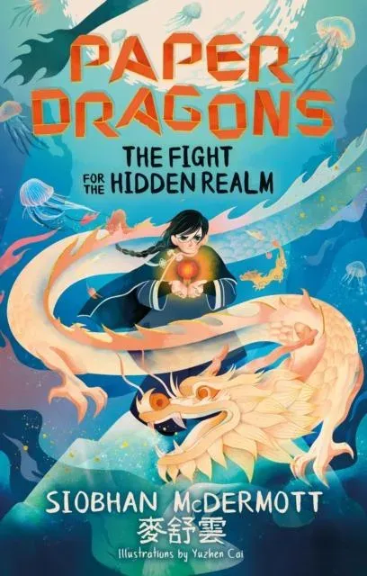 Paper Dragons: The Fight for the Hidden Realm : Book 1