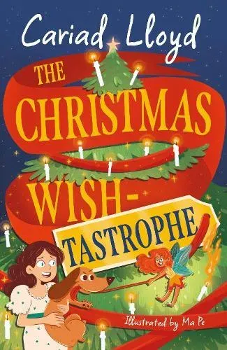 The Christmas Wish-tastrophe : An unforgettable Christmas classic to entertain the whole family!