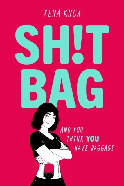 SH!T BAG : a darkly funny story about life with an ostomy bag