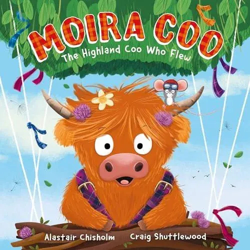 Moira Coo : The Highland Coo Who Flew