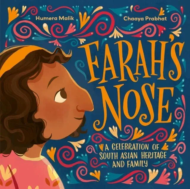 Farah's Nose : A celebration of South Asian heritage and family