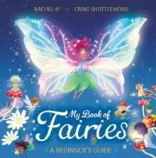 My Book of Fairies : A Beginner's Guide