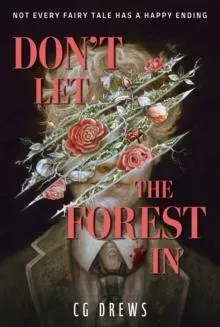 Don't Let The Forest In : NYT bestselling dangerously addictive queer dark academia YA horromance