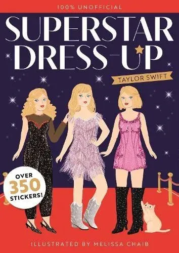 Superstar Dress-Up Taylor Swift: 100% Unofficial : Over 300 Stickers!