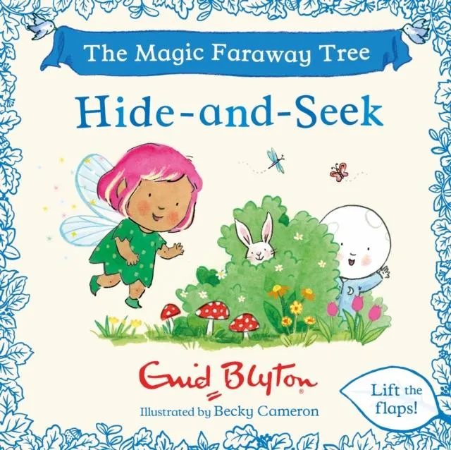 The Magic Faraway Tree: Hide-and-Seek : A Lift-the-Flap Story inspired by The Magic Faraway Tree - now a major movie!
