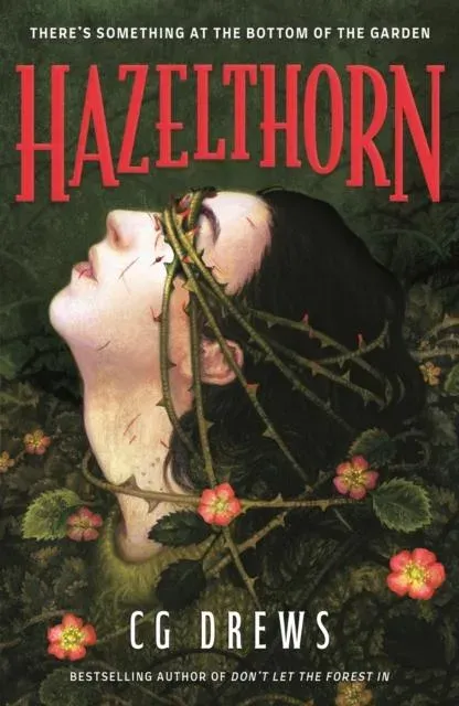 Hazelthorn : Gorgeously gothic queer YA horromance from the NYT bestselling author of Don't Let the Forest In