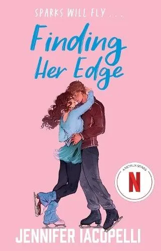 Finding Her Edge : A must-read YA sports romance love triangle on ice and Netflix Top Ten series!