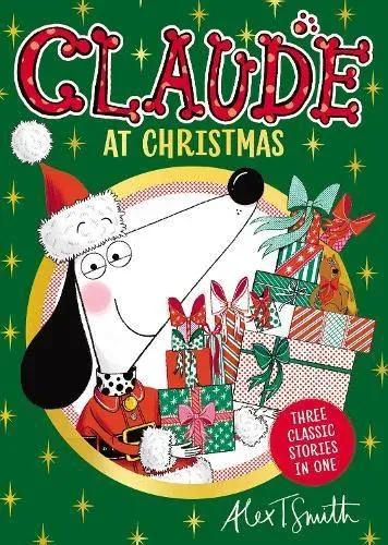 Claude At Christmas : Three Classic Stories In One!