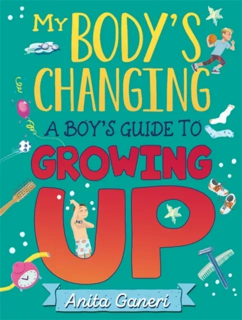 My Body's Changing: A Boy's Guide to Growing Up