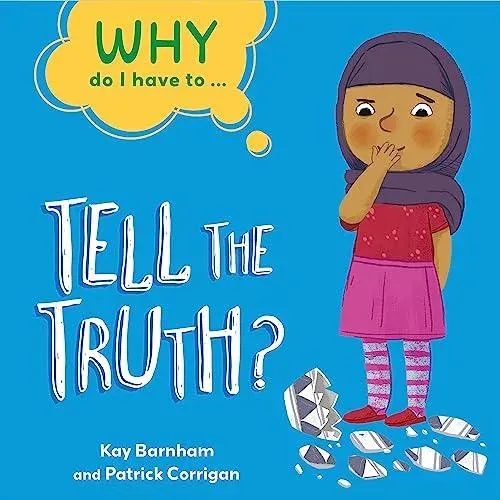 Why Do I Have To ...: Tell the Truth?