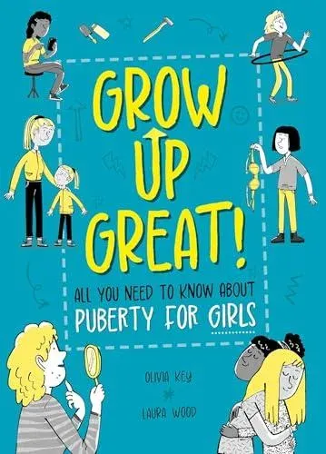 Grow Up Great!: All You Need to Know About Puberty for Girls