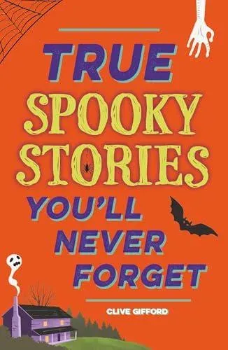 True Stories You'll Never Forget: True Spooky Stories