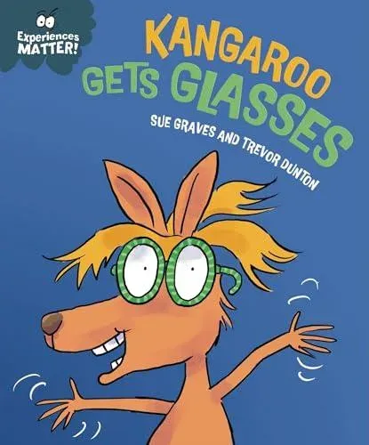 Experiences Matter: Kangaroo Gets Glasses