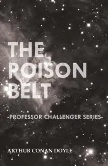 The Poison Belt (Professor Challenger Series)