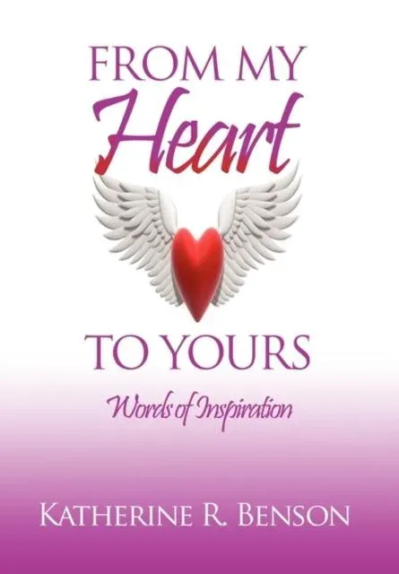 FROM MY HEART TO YOURS