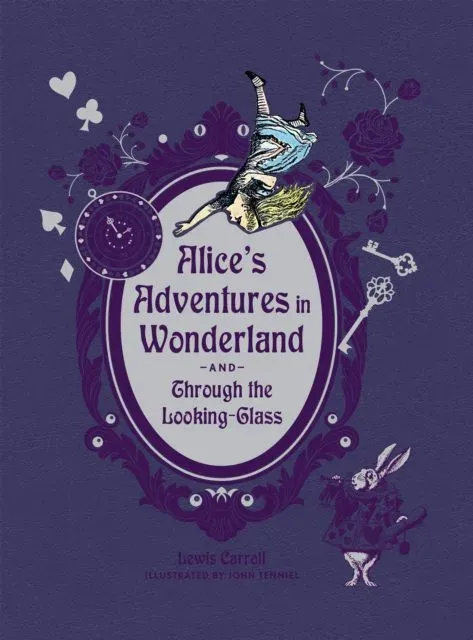 Alice's Adventures in Wonderland and Through the Looking-Glass (Deluxe Edition)