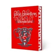 Alice's Adventures in Wonderland & Through the Looking-Glass