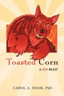 Toasted Corn: A Red Beast