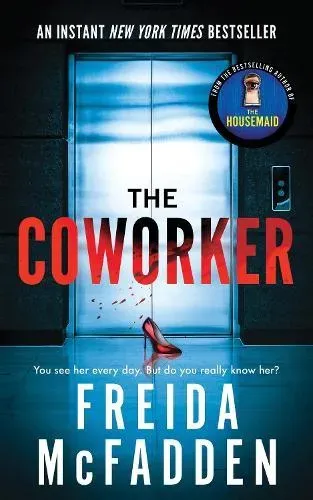 The Coworker : From the Sunday Times Bestselling Author of The Housemaid