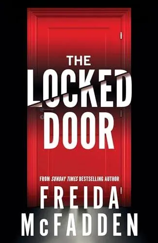 The Locked Door : From the Sunday Times Bestselling Author of The Housemaid