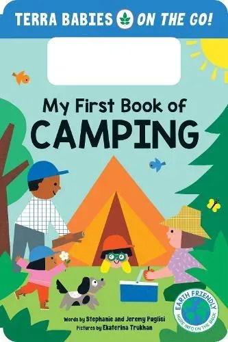 My First Book of Camping : The Camping Board Book for Toddlers and Kids (Terra Babies on the Go Book 1)