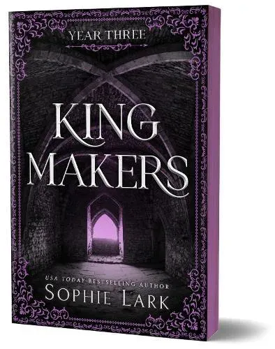 Kingmakers Year Three : A Spicy Dark College Bully Romance (Kingmakers Book 3)