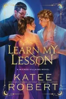 Learn My Lesson : A Dark Enemies to Lovers Romance Based on Greek Mythology (Wicked Villains Book 2)