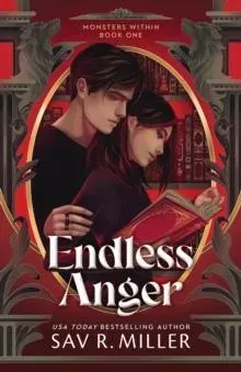Endless Anger : A Dark College Romance from the Author of Monsters & Muses (Monsters Within Book 1)