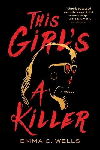 This Girl's a Killer : A Novel