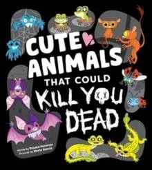 Cute Animals That Could Kill You Dead