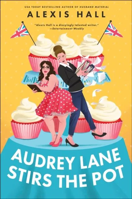 Audrey Lane Stirs the Pot : A Queer Grumpy x Sunshine Romance from the Author of Boyfriend Material (Winner Bakes All Book 3)