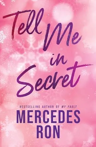Tell Me in Secret : The Sensational Sequel to Tell Me Softly - a YA Forbidden Contemporary Romance (Tell Me Book 2)