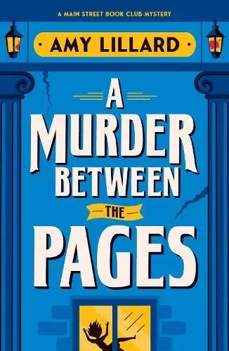 A Murder Between the Pages : A Cosy Crime Murder Mystery Set in a Small Town