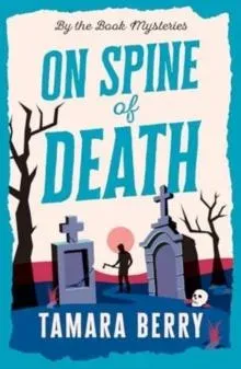 On Spine of Death : A Small Town Cosy Crime Murder Mystery