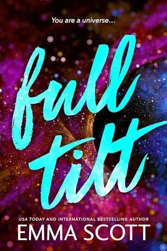 Full Tilt : An Angsty Friends to Lovers Romance (Full Tilt Duet Book 1)