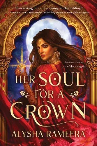 Her Soul for a Crown : The Most Exciting Romantasy Debut of the Year!