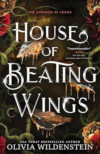 House of Beating Wings : A Magical Fae Romantasy Adventure (The Kingdom of Crows Book 1)