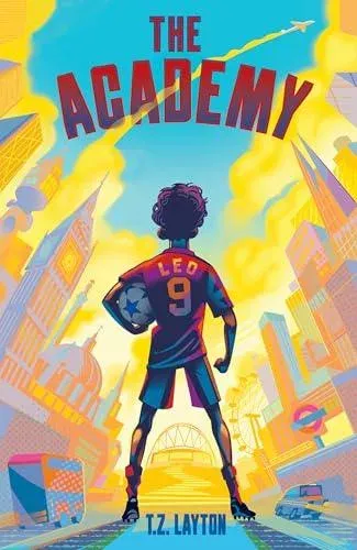 The Academy : A Fun-Filled Football Adventure (The Academy Series Book 1)