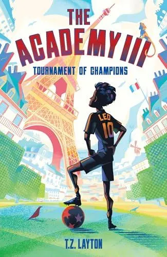 The Academy III: Tournament of Champions : A Fun-Filled Football Adventure (The Academy Series Book 3)