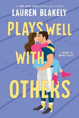 Plays Well with Others : A Fake Dating Friends to Lovers Sports Romance (How to Date Book 2)