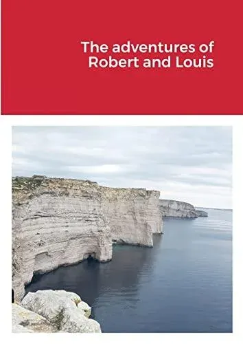 The adventures of Robert and Louis